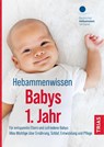 Hebammenwissen Babys 1. Jahr - Deutscher Hebammenverband e. V. - 9783432115290