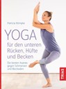 Yoga für den unteren Rücken, Hüfte und Becken - Patricia Römpke - 9783432115863