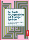 Der Guide für Jugendliche mit Asperger-Syndrom - Jennifer Cook - 9783432116723