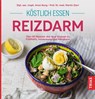 Köstlich essen Reizdarm - Anne Iburg ; Martin Storr - 9783432116914