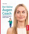 Der kleine Augen-Coach - Heike Höfler - 9783432117270