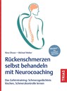 Rückenschmerzen selbst behandeln mit Neurocoaching - Nina Olsson ; Michael Weber - 9783432119632
