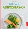 Gut essen Adipositas-OP - Heike Raab - 9783432119731