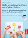 Kinder im Autismus-Spektrum durch Spielen fördern - Irmgard Himmelbauer - 9783432121192