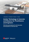 Anchor Technology in Concrete and Masonry for Practitioners and Engineers - Jurgen (University of Stuttgart Kuenzlen ; Eckehard (Technical University of Applied Sciences Berlin (TFH) Scheller ; Rainer (TU Dortmund University Becker ; Thomas S. (Technical University of Kaiserslautern Kuhn - 9783433032053