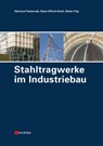 Stahltragwerke im Industriebau - Hartmut Pasternak ; Hans-Ullrich Hoch ; Dieter Füg - 9783433601761