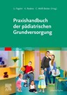 Praxishandbuch der pädiatrischen Grundversorgung - Ulrich Fegeler ; Klaus Rodens ; Christoph Weiß-Becker - 9783437211546
