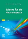 Evidenz für die Hausarztpraxis - Mana Schmidt-Haghiri ; Jörg Schelling - 9783437213243