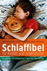 Schlaffibel für Kinder und Jugendliche - Juliane Teich-Belohradsky ; Katerina Rasche ; Yonca Izat - 9783437213274