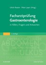 Facharztprüfung Gastroenterologie - Ulrich Rosien ; Peter Layer - 9783437216022