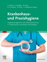 Krankenhaus- und Praxishygiene - Axel Kramer ; Ojan Assadian ; Martin Exner - 9783437223136
