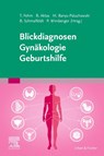 Blickdiagnosen Gynäkologie/ Geburtshilfe - Bahriye Aktas ; Maggie Banys-Paluchowski ; Tanja Fehm - 9783437238055