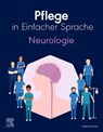 Pflege in Einfacher Sprache: Neurologie - Elsevier Gmbh - 9783437250637