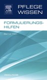 PflegeWissen Formulierungshilfen - Bernd Hein - 9783437251412