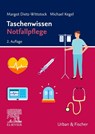 Taschenwissen Notfallpflege - Margot Dietz-Wittstock ; Michael Kegel - 9783437251733
