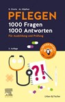 PFLEGEN 1000 Fragen, 1000 Antworten - Katharina Everts ; Maren Höpfner - 9783437254130