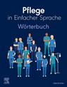 Pflege in Einfacher Sprache: Wörterbuch - Elsevier GmbH - 9783437267062