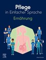 Pflege in Einfacher Sprache: Ernährung - Elsevier GmbH - 9783437267529