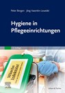 Hygiene in Pflegeeinrichtungen - Peter Bergen ; Jörg Vasentin-Lewedei - 9783437271410