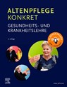 Altenpflege konkret Gesundheits- und Krankheitslehre - Elsevier Gmbh - 9783437277139