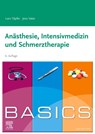 BASICS Anästhesie, Intensivmedizin und Schmerztherapie - Lars Töpfer ; Jens Vater - 9783437423086