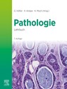 Lehrbuch Pathologie - Gerald Höfler ; Hans Kreipe ; Holger Moch - 9783437423918