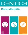 DENTICS Kieferorthopädie - Christian Kirschneck - 9783437431241