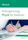 Prüfungstraining Physik für Mediziner - Thomas Wenisch - 9783437440243