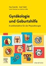 Gynäkologie und Geburtshilfe - Kay Goerke ; Axel Valet ; Kathrina Nißle - 9783437450143
