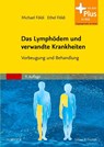 Das Lymphödem und verwandte Krankheiten - Michael Földi ; Ethel Földi - 9783437455827