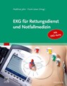 EKG für Rettungsdienst und Notfallmedizin - Matthias Jahn ;  Frank Löwe - 9783437482212