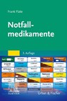 Notfallmedikamente - Frank Flake - 9783437482427