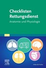 Checklisten Rettungsdienst: Anatomie und Physiologie - Elsevier Gmbh - 9783437482472
