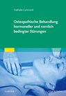 Osteopathische Behandlung hormoneller und nervlich bedingter Störungen - Nathalie Camirand - 9783437556012
