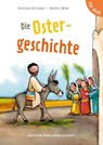 Die Ostergeschichte. Für dich! - Christiane Herrlinger - 9783438047281