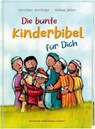 Die bunte Kinderbibel für dich. Farbenfroh illustrierte Bibel mit den wichtigen Bibelstellen. Spielerisch den Glauben entdecken: Christliche Kindergeschichten für Erstleser ab 6 Jahren - Christiane Herrlinger - 9783438047328