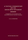 A Textual Commentary on the Greek New Testament, Revised Edition - Hugh Houghton - 9783438053312