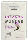 Es geschehen noch Zeichen und Wunder - Petra Gerster ; Christian Nürnberger - 9783438062895