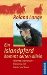 Ein Islandpferd kommt selten allein - Roland Lange - 9783440133798