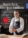 Baier, J: Natürlich gut backen - BAIER,  Jochen - 9783440150306