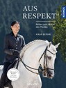 Aus Respekt - Reiten zum Wohle des Pferdes - Anja Beran - 9783440152522