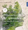 Pflanzengöttinnen und ihre Heilkräuter - Ursula Stumpf - 9783440156780