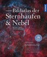 Bildatlas der Sternhaufen und Nebel - Stefan Binnewies ; Michael König - 9783440169346