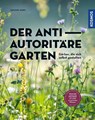 Der antiautoritäre Garten - Simone Kern - 9783440173770