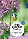 Vogelparadies Garten - Ulrich Schmid - 9783440176511
