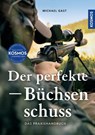 Der perfekte Büchsenschuss - Michael Gast ; Sven Stollenwerk - 9783440180433