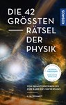 Die 42 größten Rätsel der Physik - Ilja Bohnet - 9783440502143