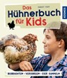 Das Hühnerbuch für Kids - Robert Höck - 9783440503515