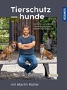 Tierschutzhunde - Martin Rütter ; Andrea Buisman - 9783440506929