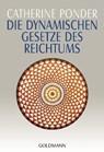 Die dynamischen Gesetze des Reichtums - Catherine Ponder - 9783442118793